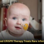 Personalized CRISPR Therapy Treats Rare Infant Disorder