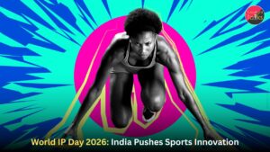 World IP Day 2026: India Pushes Sports Innovation