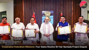 Cooperative Federalism Milestone: Four States Resolve 50-Year Narmada Project Dispute