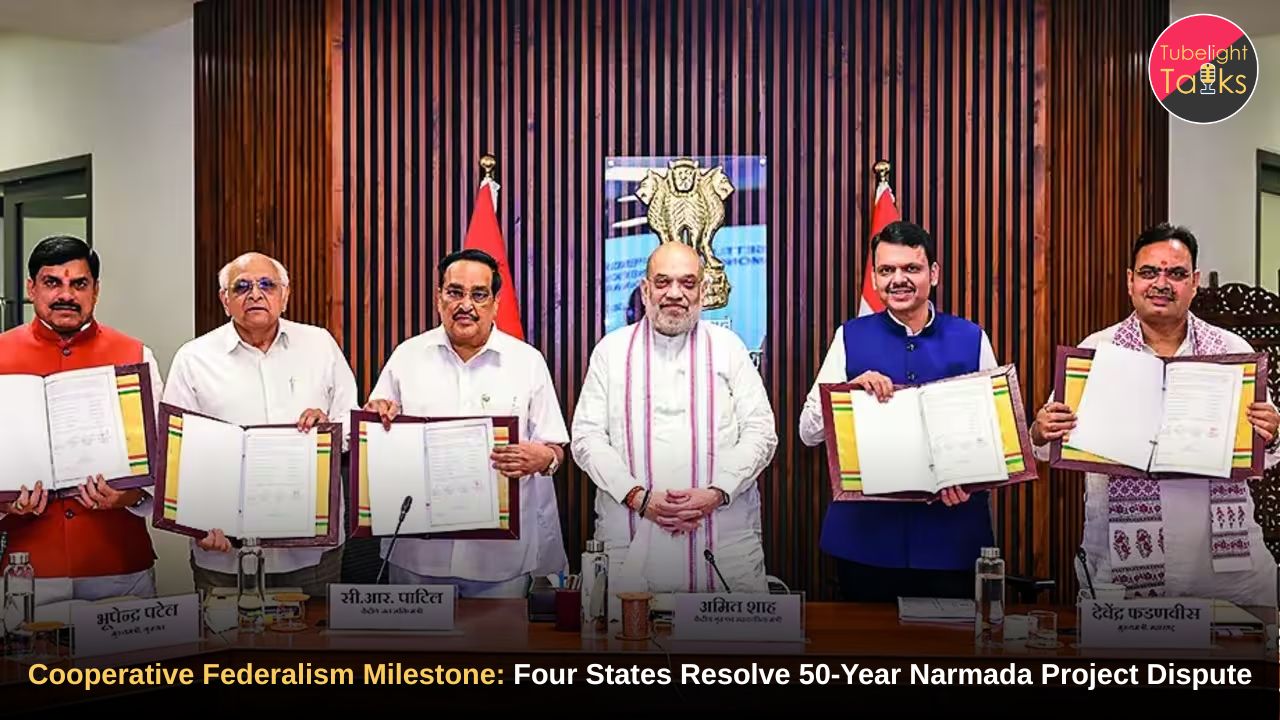 Cooperative Federalism Milestone: Four States Resolve 50-Year Narmada Project Dispute
