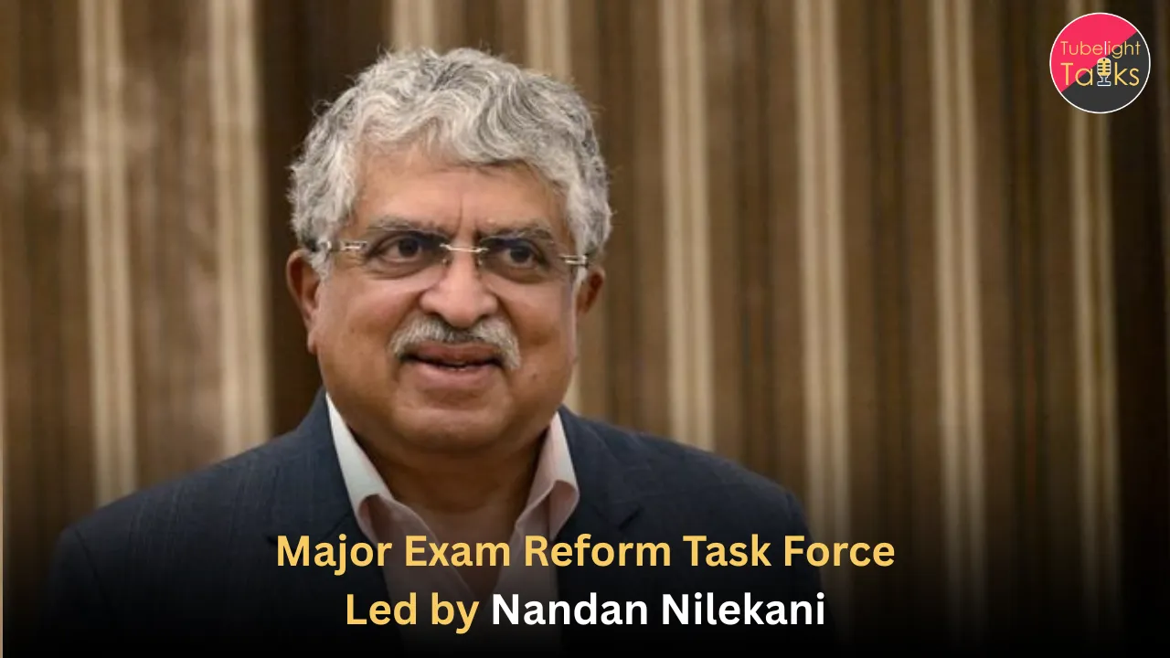 Major Exam Reform Task Force Led by Nandan Nilekani