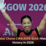 Mirabai Chanu CWG 2026 Gold Historic Victory in 2026