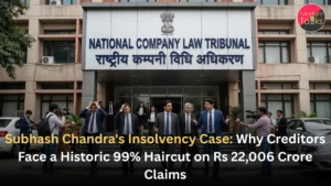Subhash Chandra's Insolvency Case: Why Creditors Face a Historic 99% Haircut on Rs 22,006 Crore Claims