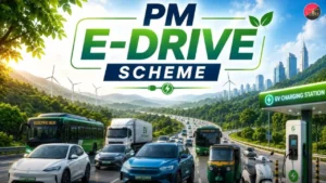 PM E-Drive Scheme: India’s ₹10,900 Cr EV Transformation