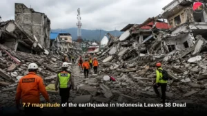 7.7 magnitude of the earthquake in Indonesia Leaves 38 Dead